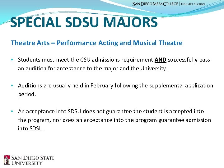 SPECIAL SDSU MAJORS Theatre Arts – Performance Acting and Musical Theatre • Students must