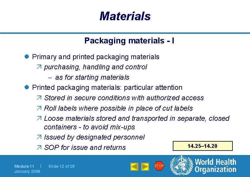 Materials Packaging materials - I l Primary and printed packaging materials ä purchasing, handling