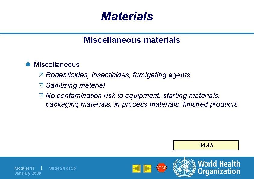 Materials Miscellaneous materials l Miscellaneous ä Rodenticides, insecticides, fumigating agents ä Sanitizing material ä Materials Miscellaneous materials l Miscellaneous ä Rodenticides, insecticides, fumigating agents ä Sanitizing material ä