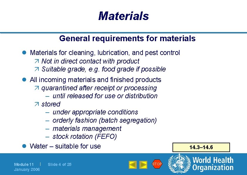 Materials General requirements for materials l Materials for cleaning, lubrication, and pest control ä