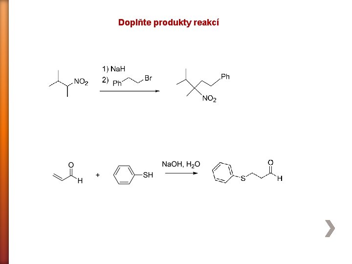 Doplňte produkty reakcí 