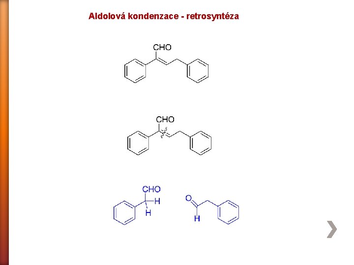 Aldolová kondenzace - retrosyntéza 