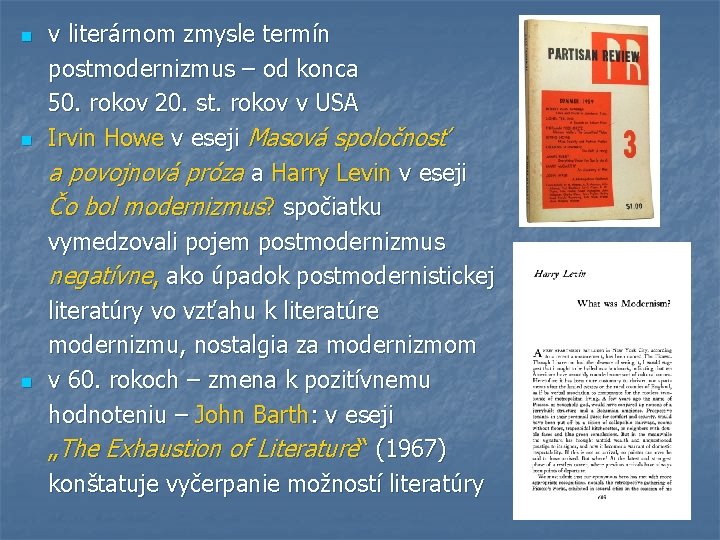 n n n v literárnom zmysle termín postmodernizmus – od konca 50. rokov 20.