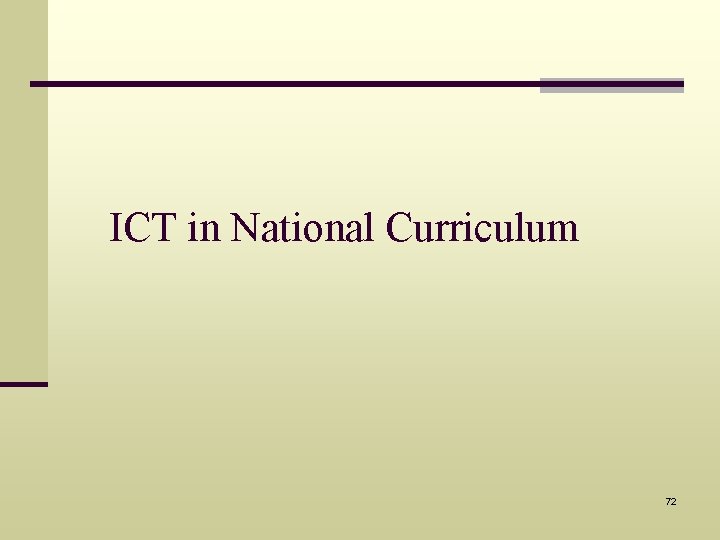 ICT in National Curriculum 72 