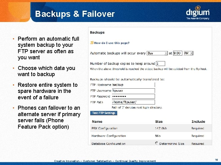 Backups & Failover Backups • Perform an automatic full system backup to your FTP