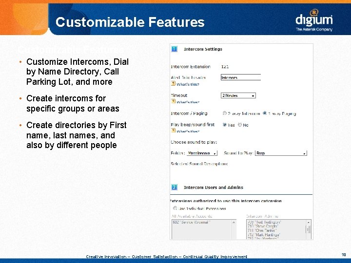 Customizable Features • Customize Intercoms, Dial by Name Directory, Call Parking Lot, and more