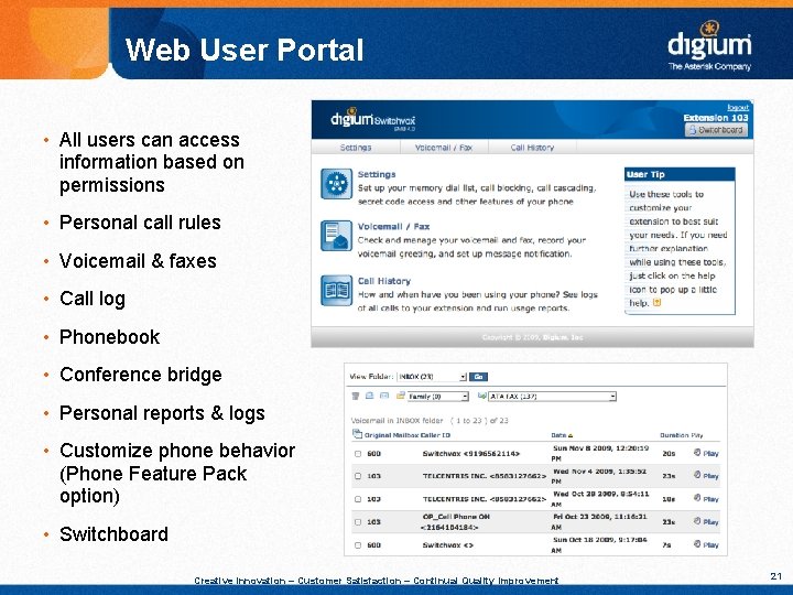 Web User Portal • All users can access information based on permissions • Personal