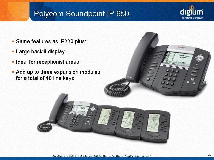 Polycom Soundpoint IP 650 § Same features as IP 330 plus: § Large backlit
