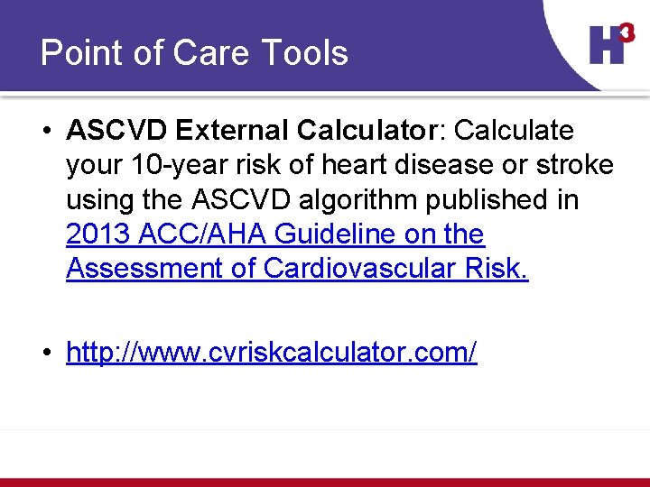 Point of Care Tools • ASCVD External Calculator: Calculate your 10 -year risk of