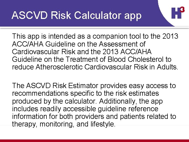 ASCVD Risk Calculator app This app is intended as a companion tool to the