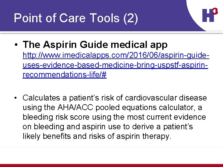 Point of Care Tools (2) • The Aspirin Guide medical app http: //www. imedicalapps.