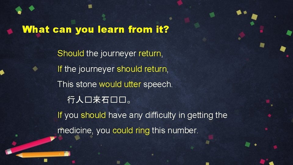 What can you learn from it? Should the journeyer return, If the journeyer should