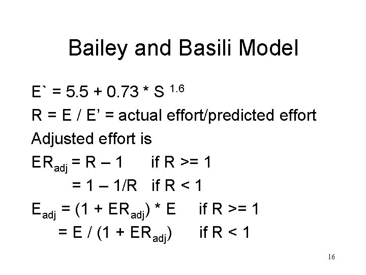 Bailey and Basili Model E` = 5. 5 + 0. 73 * S 1.