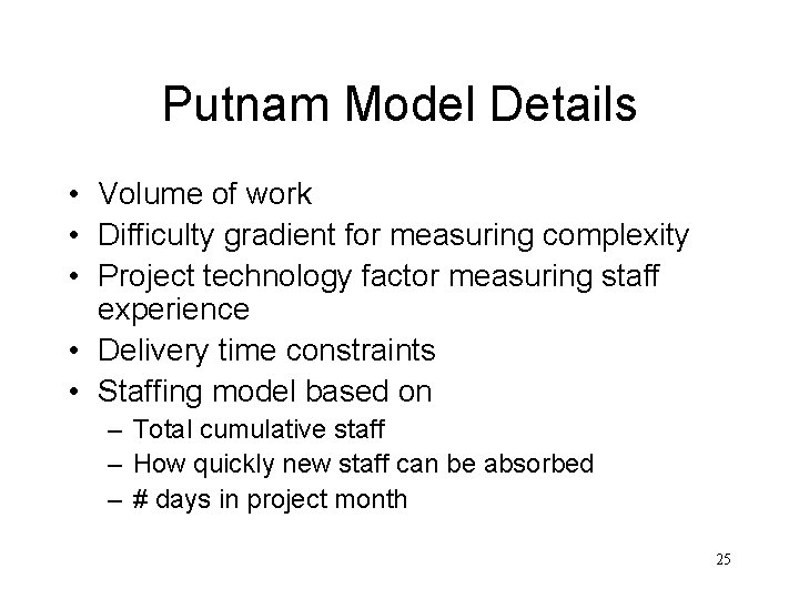 Putnam Model Details • Volume of work • Difficulty gradient for measuring complexity •