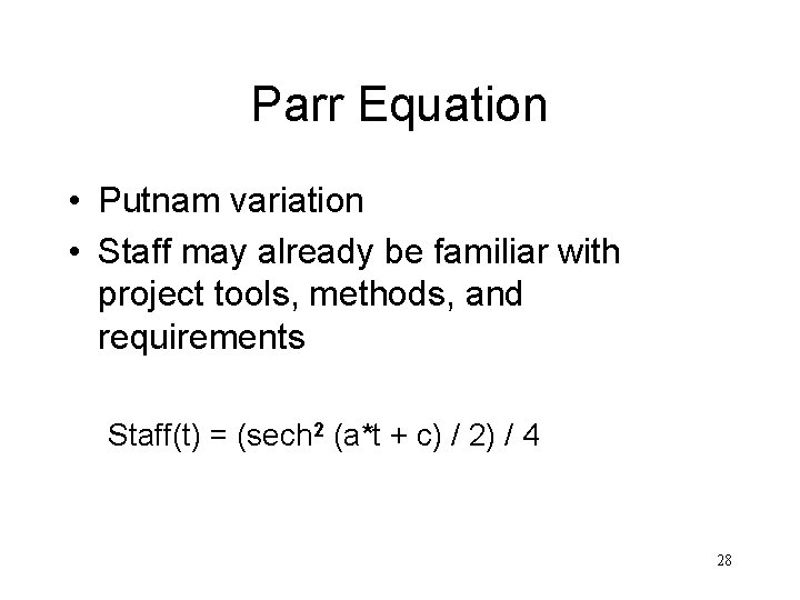 Parr Equation • Putnam variation • Staff may already be familiar with project tools,