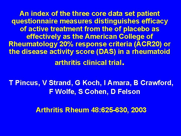An index of the three core data set patient questionnaire measures distinguishes efficacy of