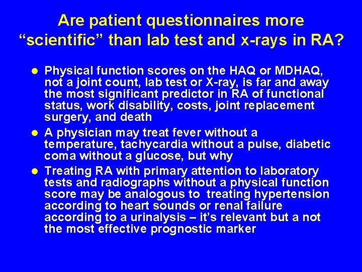 Are patient questionnaires more “scientific” than lab test and x-rays in RA? Physical function
