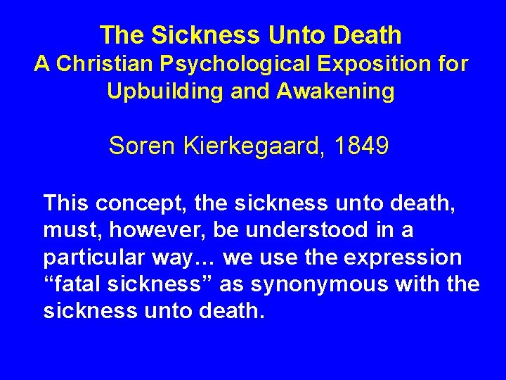 The Sickness Unto Death A Christian Psychological Exposition for Upbuilding and Awakening Soren Kierkegaard,