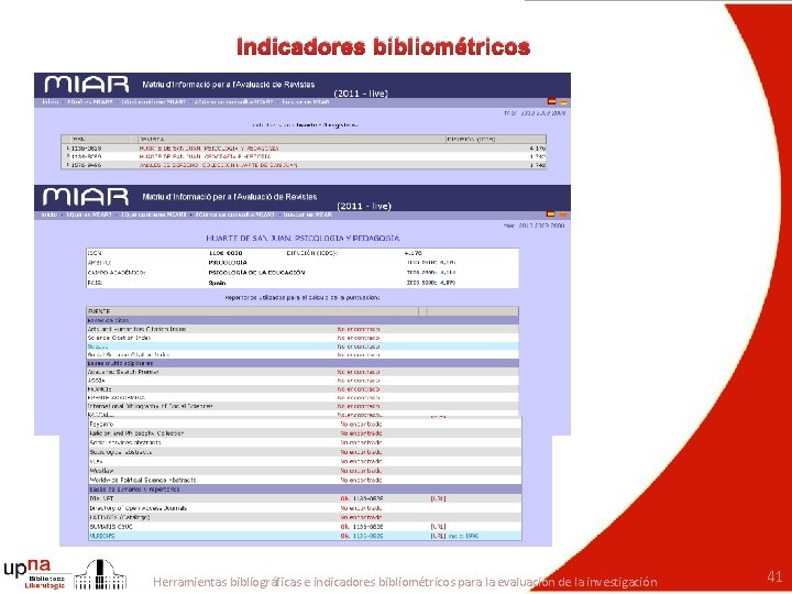Indicadores bibliométricos Herramientas bibliográficas e indicadores bibliométricos para la evaluación de la investigación 41