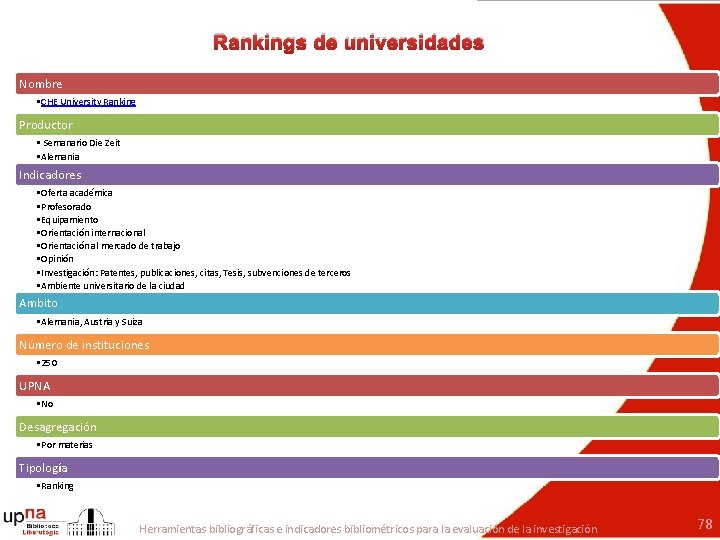 Rankings de universidades Nombre • CHE University Ranking Productor • Semanario Die Zeit •
