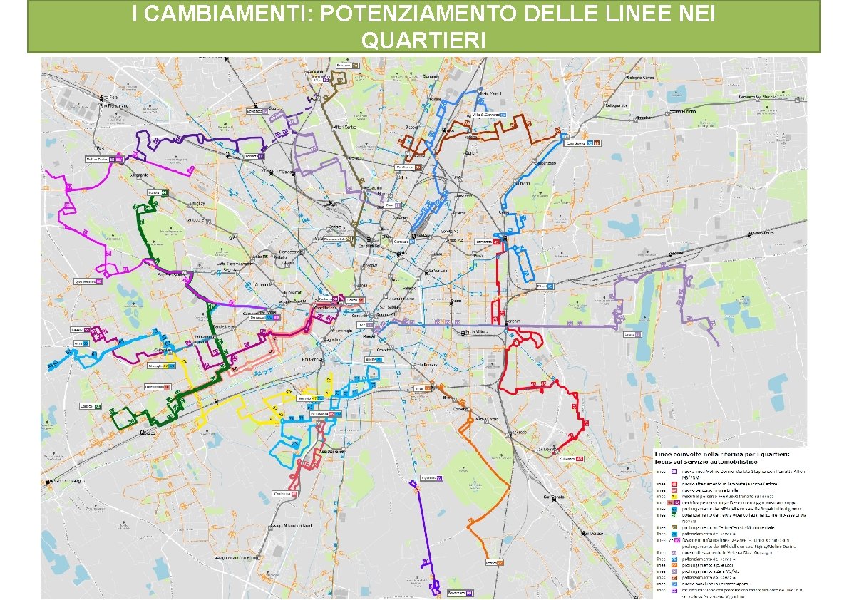 I CAMBIAMENTI: POTENZIAMENTO DELLE LINEE NEI QUARTIERI 