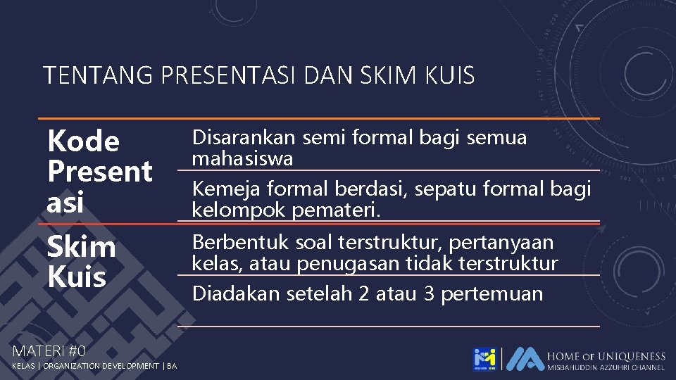 TENTANG PRESENTASI DAN SKIM KUIS Kode Present asi Disarankan semi formal bagi semua mahasiswa