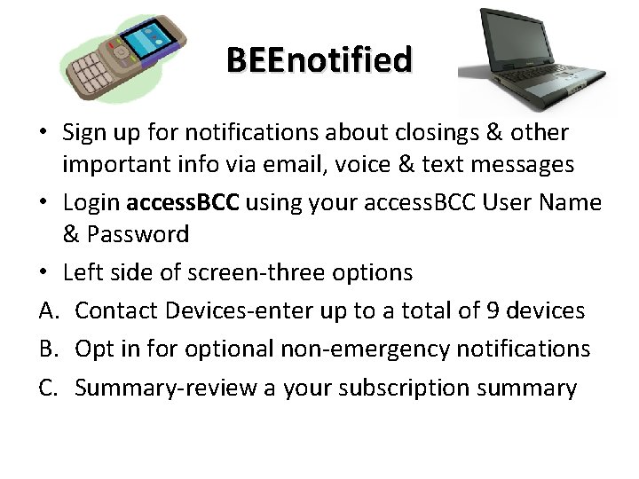 BEEnotified • Sign up for notifications about closings & other important info via email,