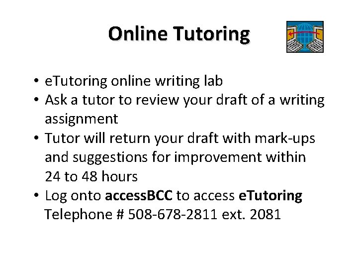 Online Tutoring • e. Tutoring online writing lab • Ask a tutor to review