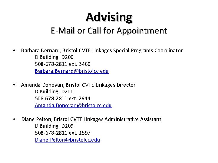 Advising E-Mail or Call for Appointment • Barbara Bernard, Bristol CVTE Linkages Special Programs