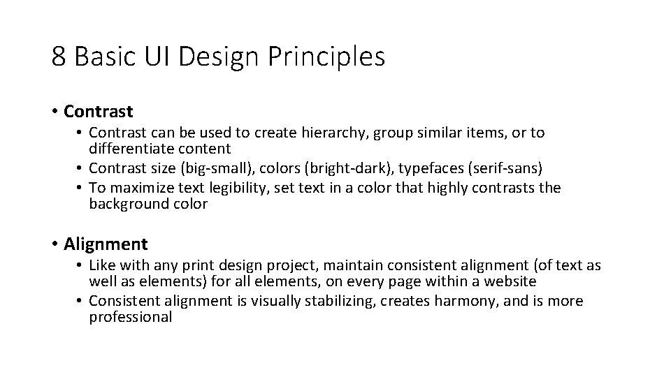 8 Basic UI Design Principles • Contrast can be used to create hierarchy, group