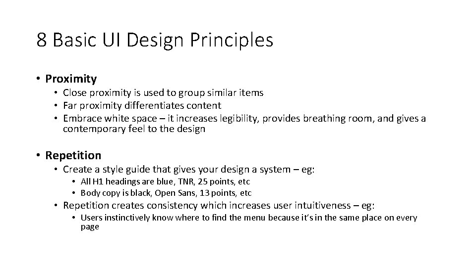 8 Basic UI Design Principles • Proximity • Close proximity is used to group