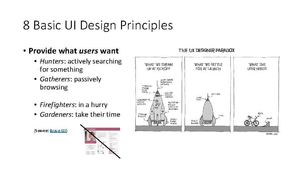8 Basic UI Design Principles • Provide what users want • Hunters: actively searching