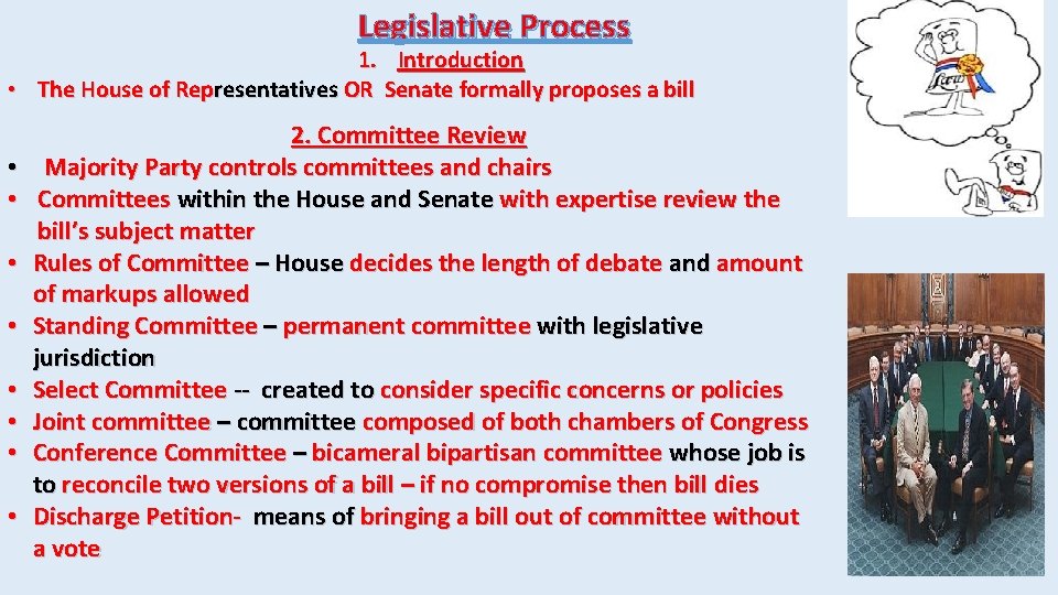 Legislative Process 1. Introduction • The House of Representatives OR Senate formally proposes a