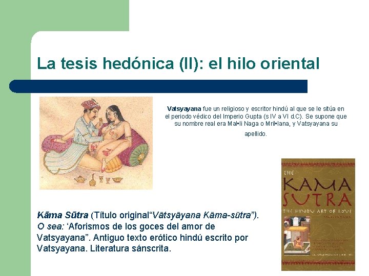 La tesis hedónica (II): el hilo oriental Vatsyayana fue un religioso y escritor hindú