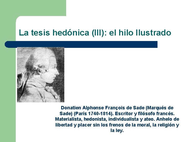 La tesis hedónica (III): el hilo Ilustrado Donatien Alphonse François de Sade (Marqués de