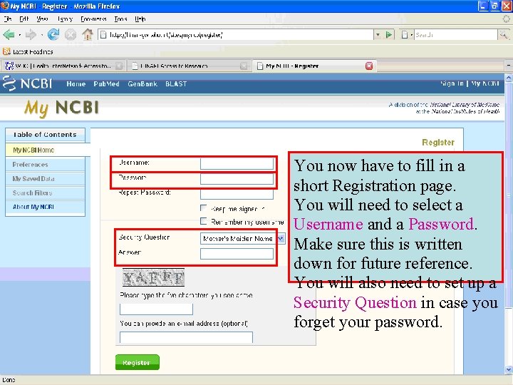 You now have to fill in a short Registration page. You will need to