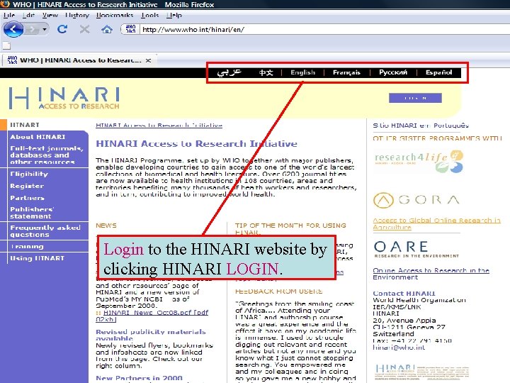 Logging in to HINARI 1 Login to the HINARI website by clicking HINARI LOGIN.
