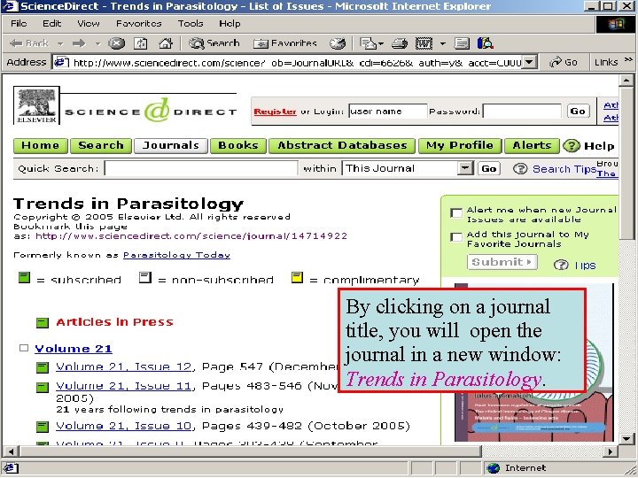 By clicking on a journal title, you will open the journal in a new