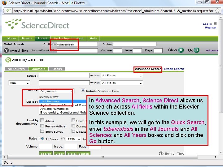 Science Direct 2 In Advanced Search, Science Direct allows us to search across All