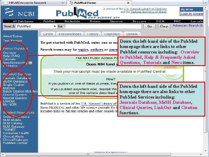 Pub. Med home page 2 Down the left-hand side of the Pub. Med homepage