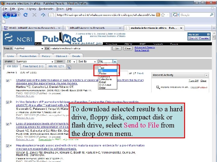 Send to File 1 To download selected results to a hard drive, floppy disk,