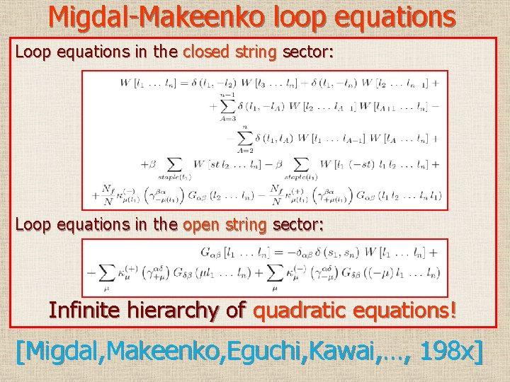 Migdal-Makeenko loop equations Loop equations in the closed string sector: Loop equations in the