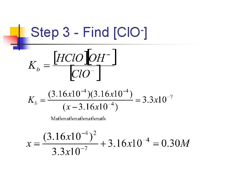 Step 3 - Find [Cl. O-] Mathmathmath 