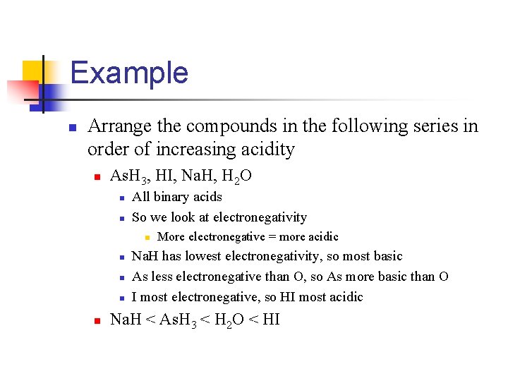Example n Arrange the compounds in the following series in order of increasing acidity