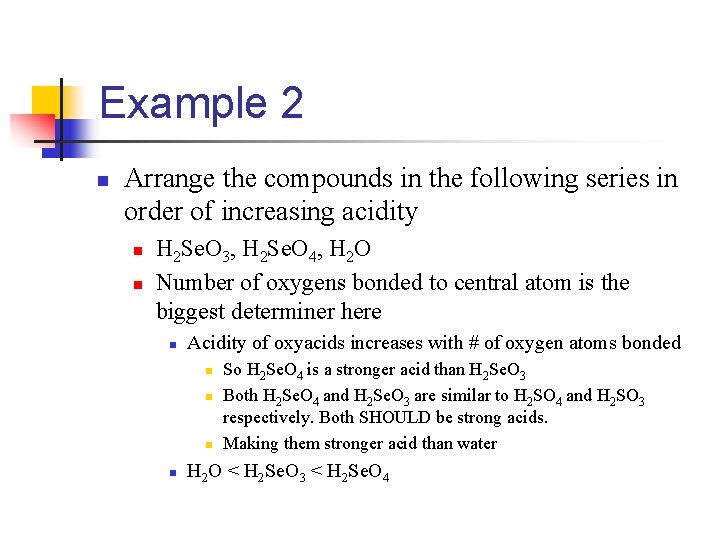 Example 2 n Arrange the compounds in the following series in order of increasing