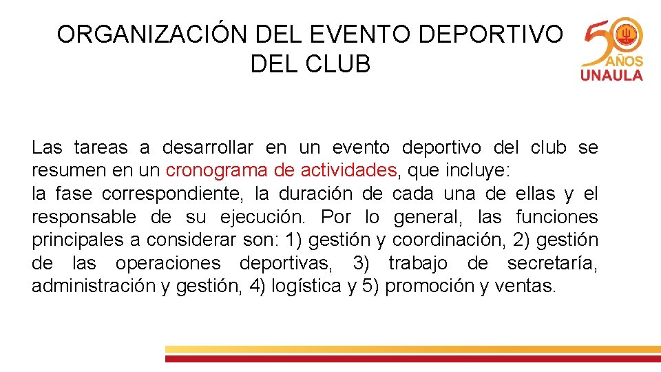 ORGANIZACIÓN DEL EVENTO DEPORTIVO DEL CLUB Las tareas a desarrollar en un evento deportivo