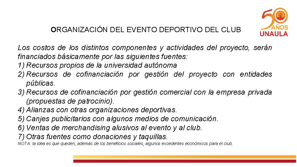 ORGANIZACIÓN DEL EVENTO DEPORTIVO DEL CLUB Los costos de los distintos componentes y actividades