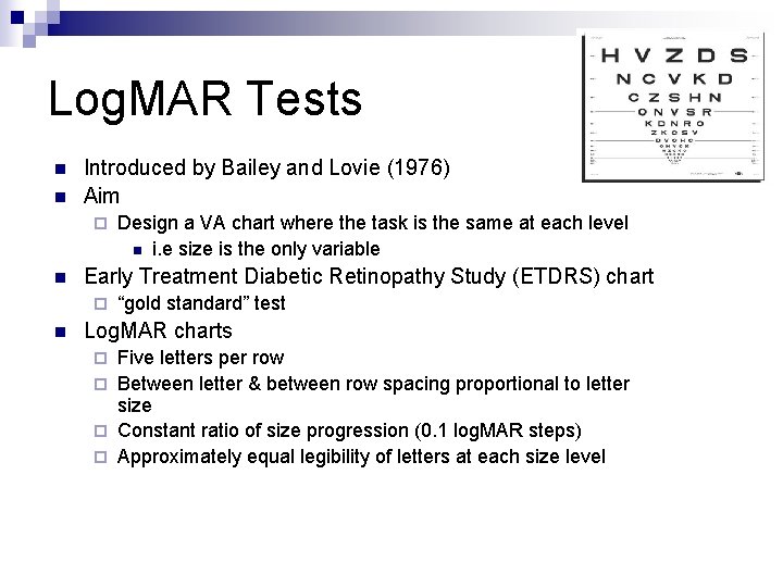 Log. MAR Tests n n Introduced by Bailey and Lovie (1976) Aim ¨ n