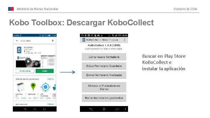 Ministerio de Bienes Nacionales Gobierno de Chile Kobo Toolbox: Descargar Kobo. Collect Buscar en