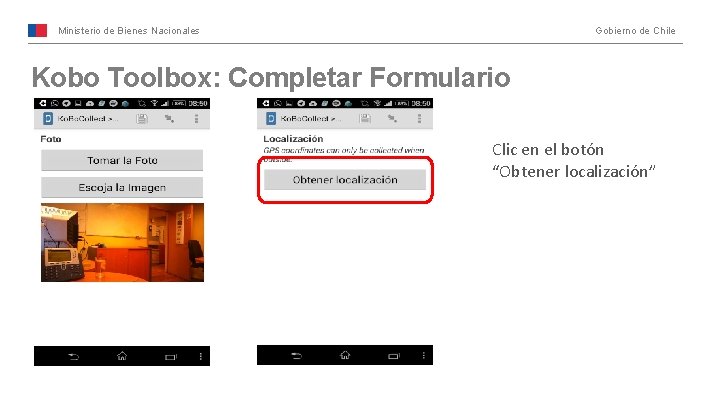Ministerio de Bienes Nacionales Gobierno de Chile Kobo Toolbox: Completar Formulario Clic en el